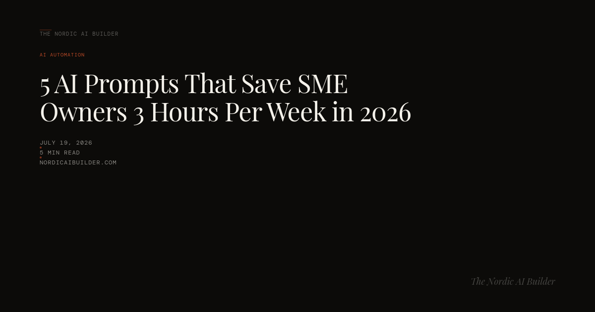 5 AI Prompts That Save SME Owners 3 Hours Per Week in 2026