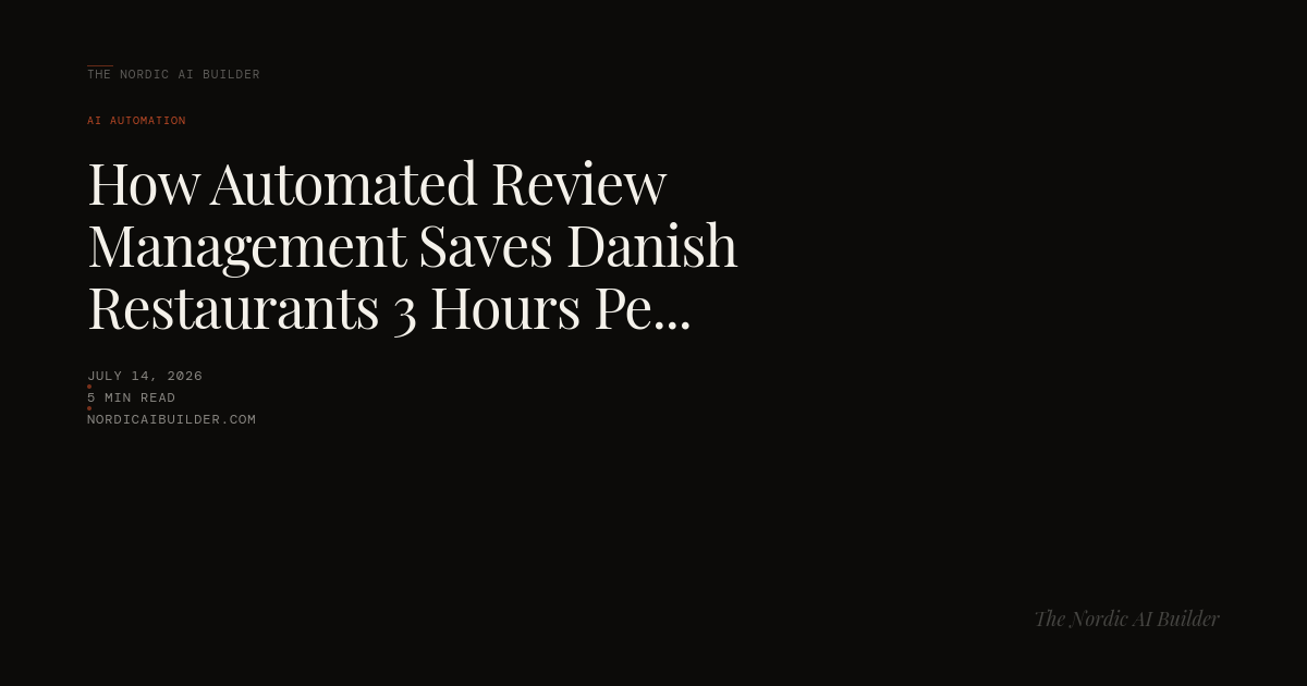 How Automated Review Management Saves Danish Restaurants 3 Hours Per Week
