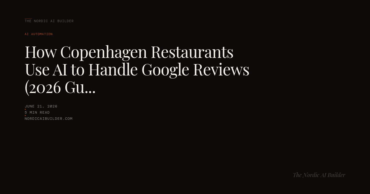 How Copenhagen Restaurants Use AI to Handle Google Reviews (2026 Guide)